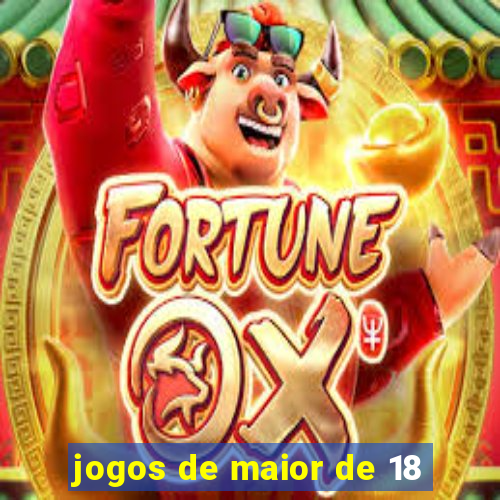 jogos de maior de 18